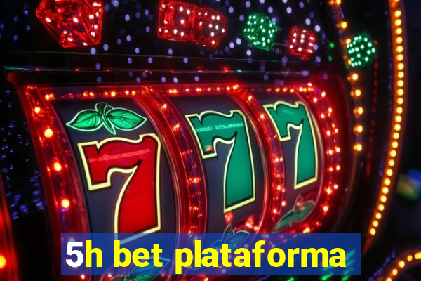 5h bet plataforma